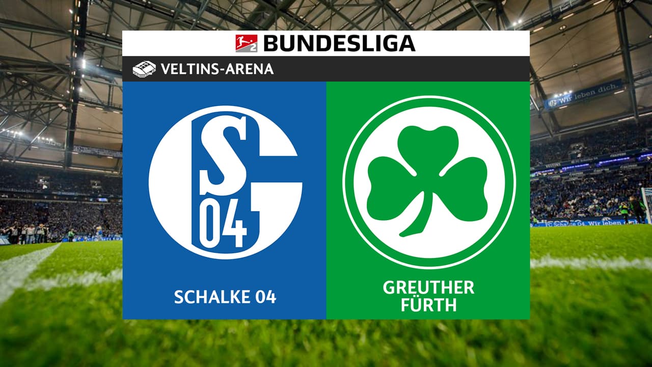 Schalke 04 vs Greuther Fürth