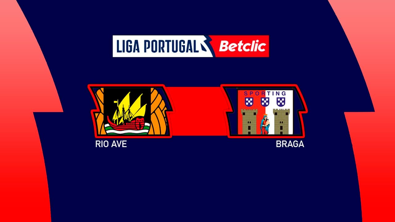 Rio Ave vs Braga