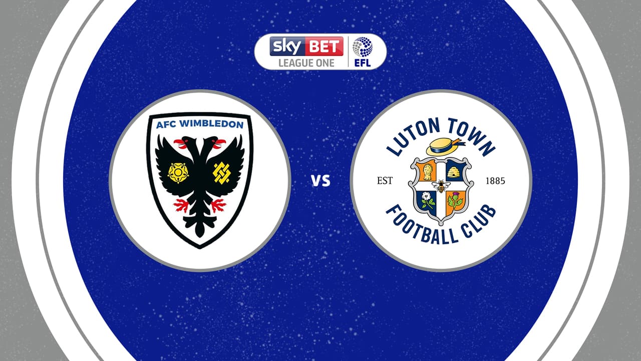 AFC Wimbledon vs Luton Town