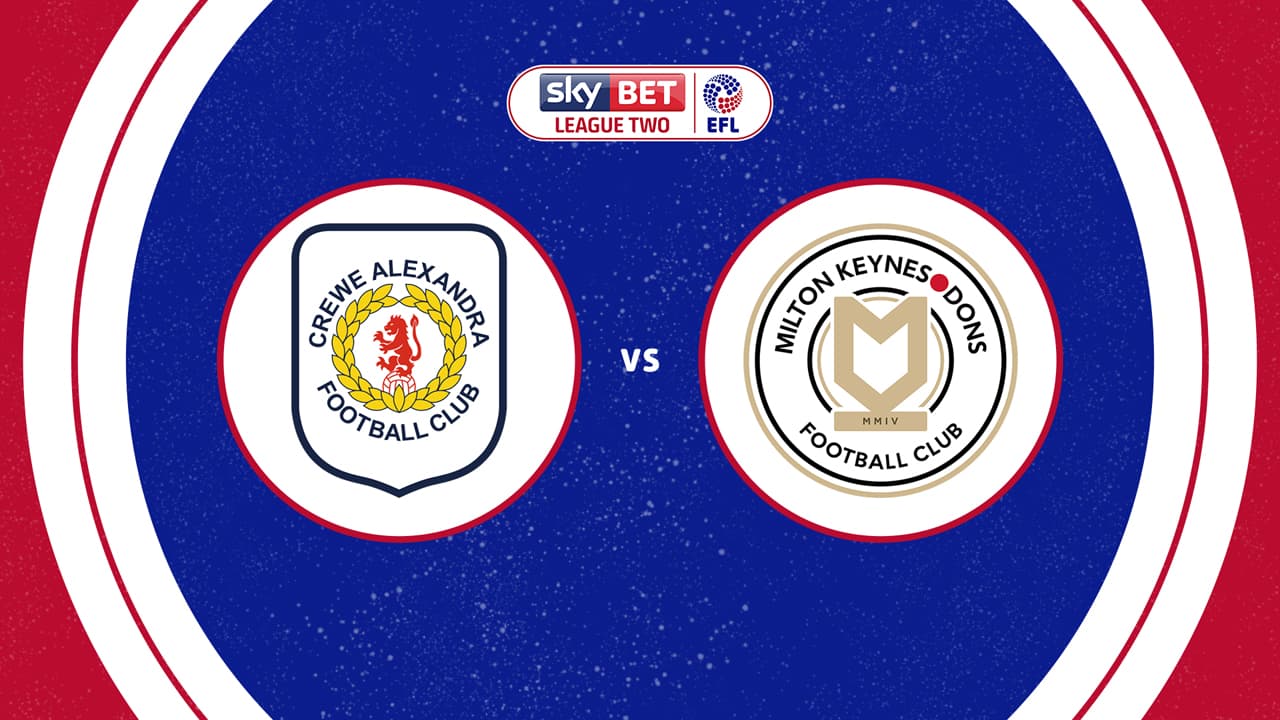 Crewe Alexandra vs Milton Keynes Dons