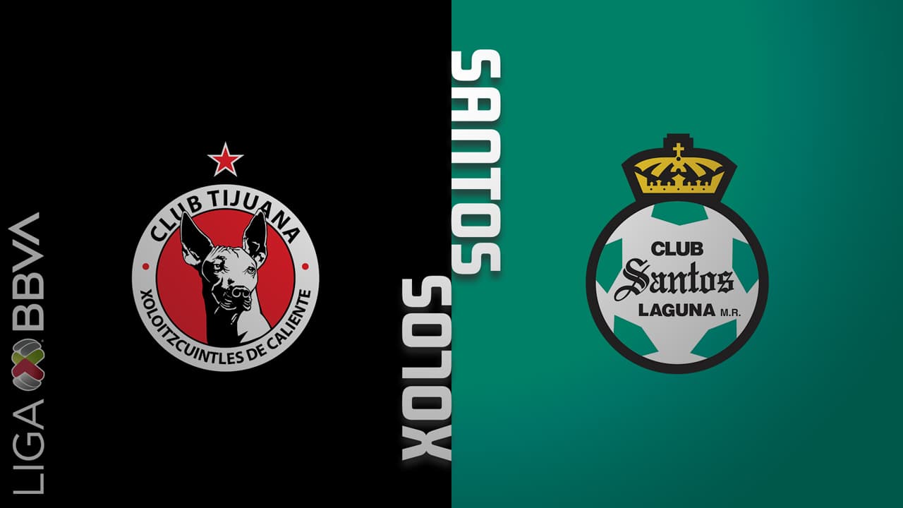 Tijuana vs Santos Laguna