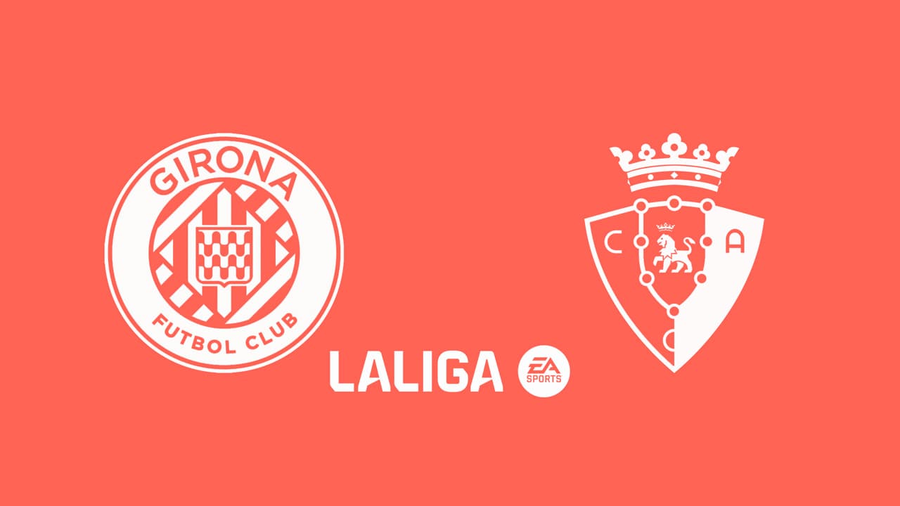 Girona vs Osasuna