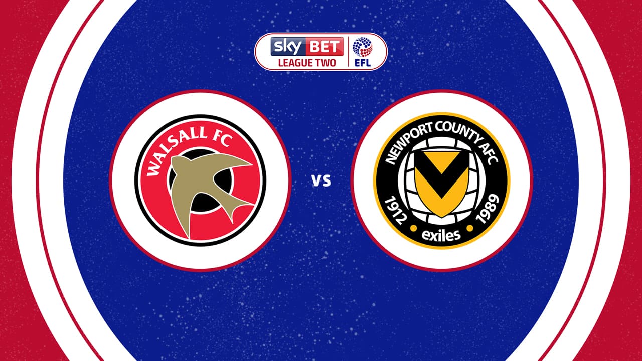 Walsall vs Newport County
