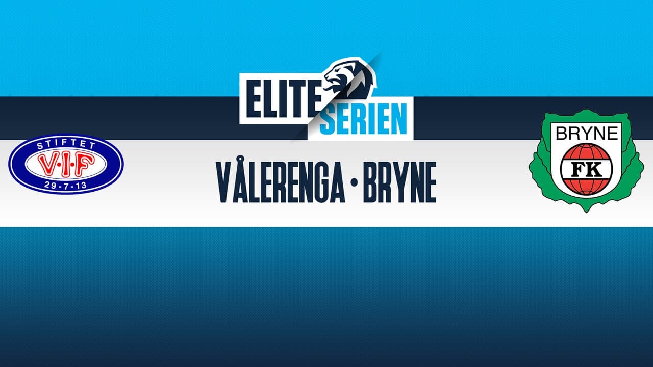 Vålerenga vs Bryne