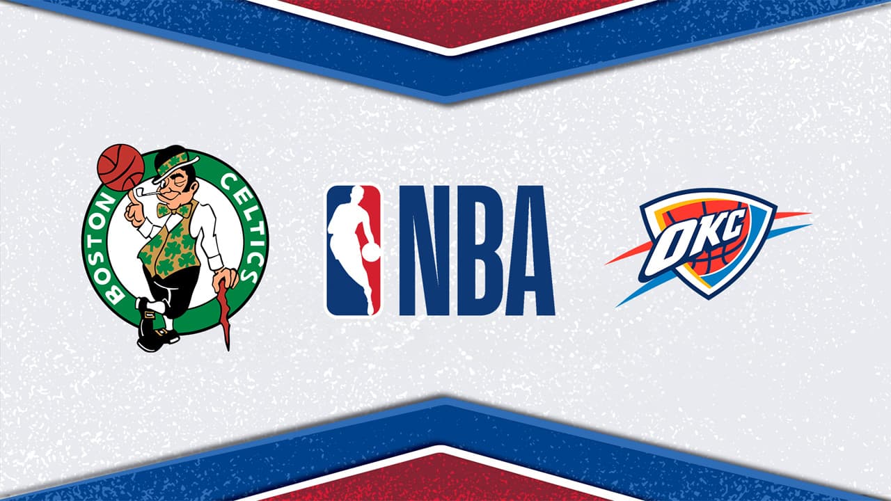 Boston Celtics vs Oklahoma City Thunder