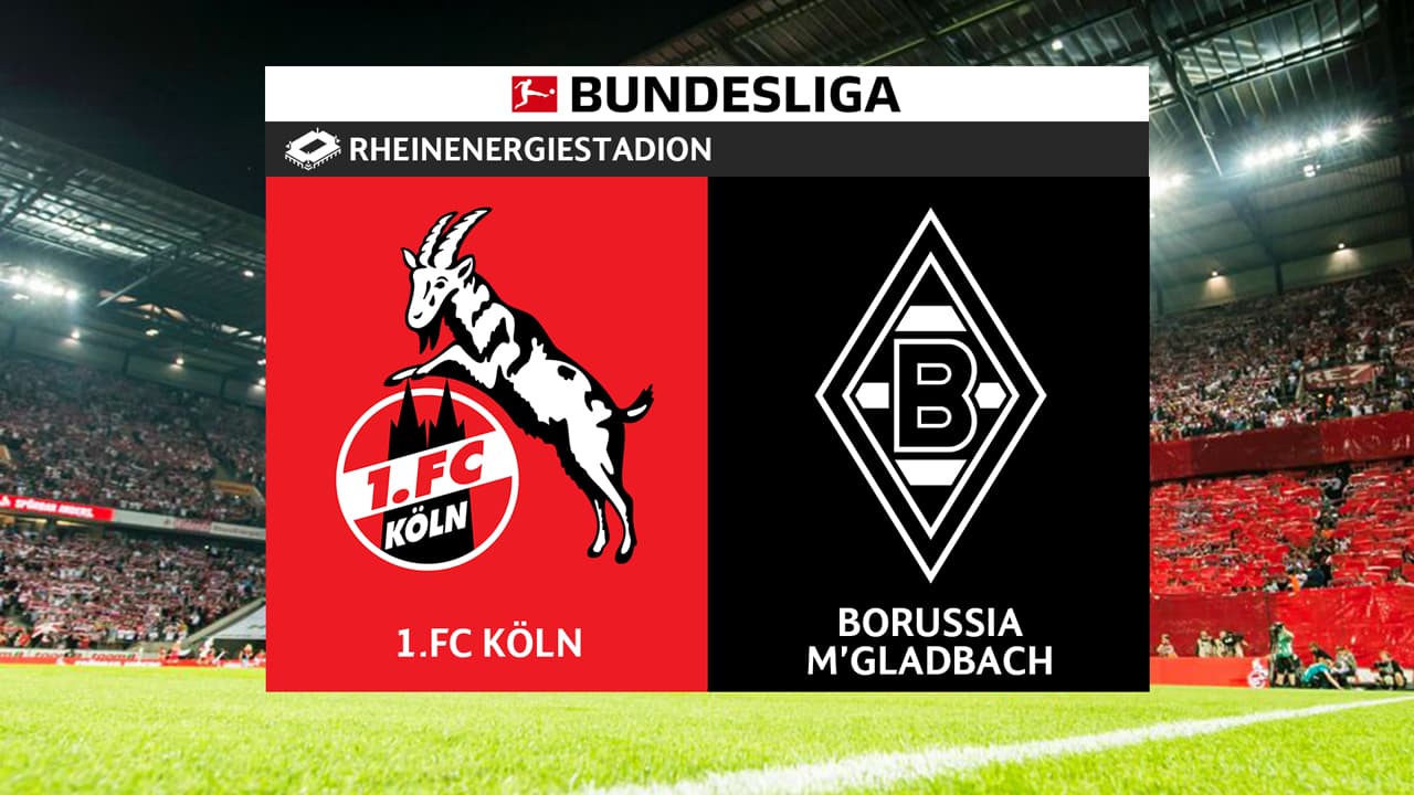 FC Köln vs Borussia Mönchengladbach