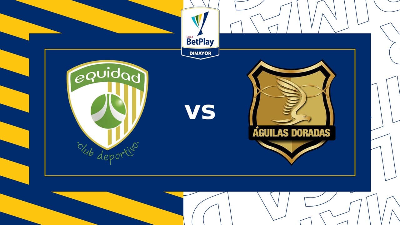 La Equidad vs Rionegro Águilas