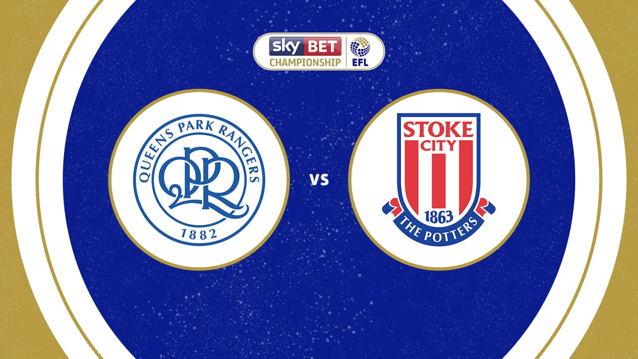 Queens Park Rangers vs Stoke City