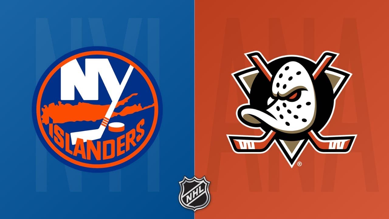 Anaheim Ducks vs New York Islanders