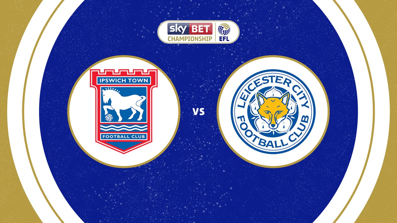 Ipswich Town vs Leicester City