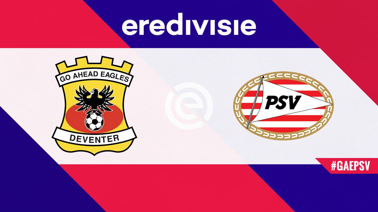 Go Ahead Eagles vs PSV Eindhoven