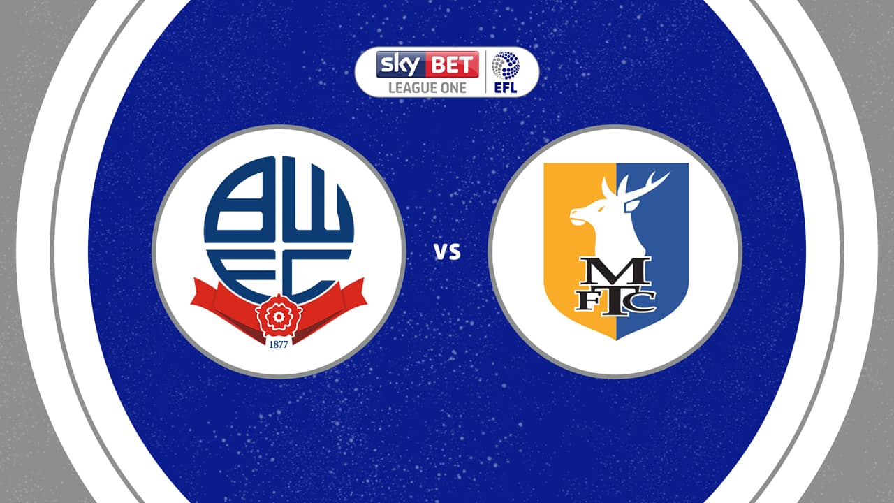 Bolton Wanderers vs Mansfield Town