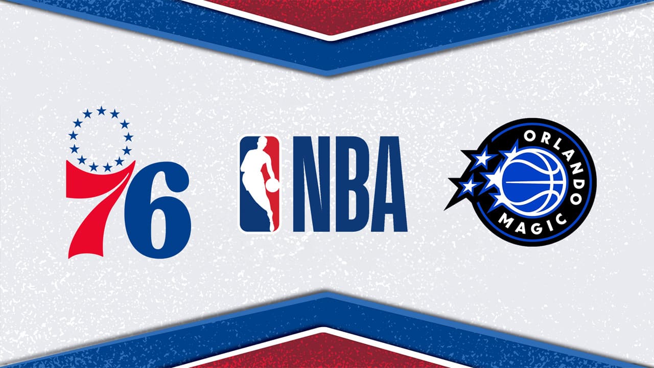 Philadelphia 76ers vs Orlando Magic