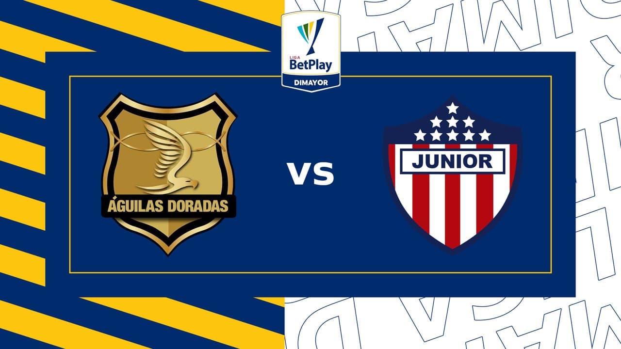 Rionegro Águilas vs Atlético Junior