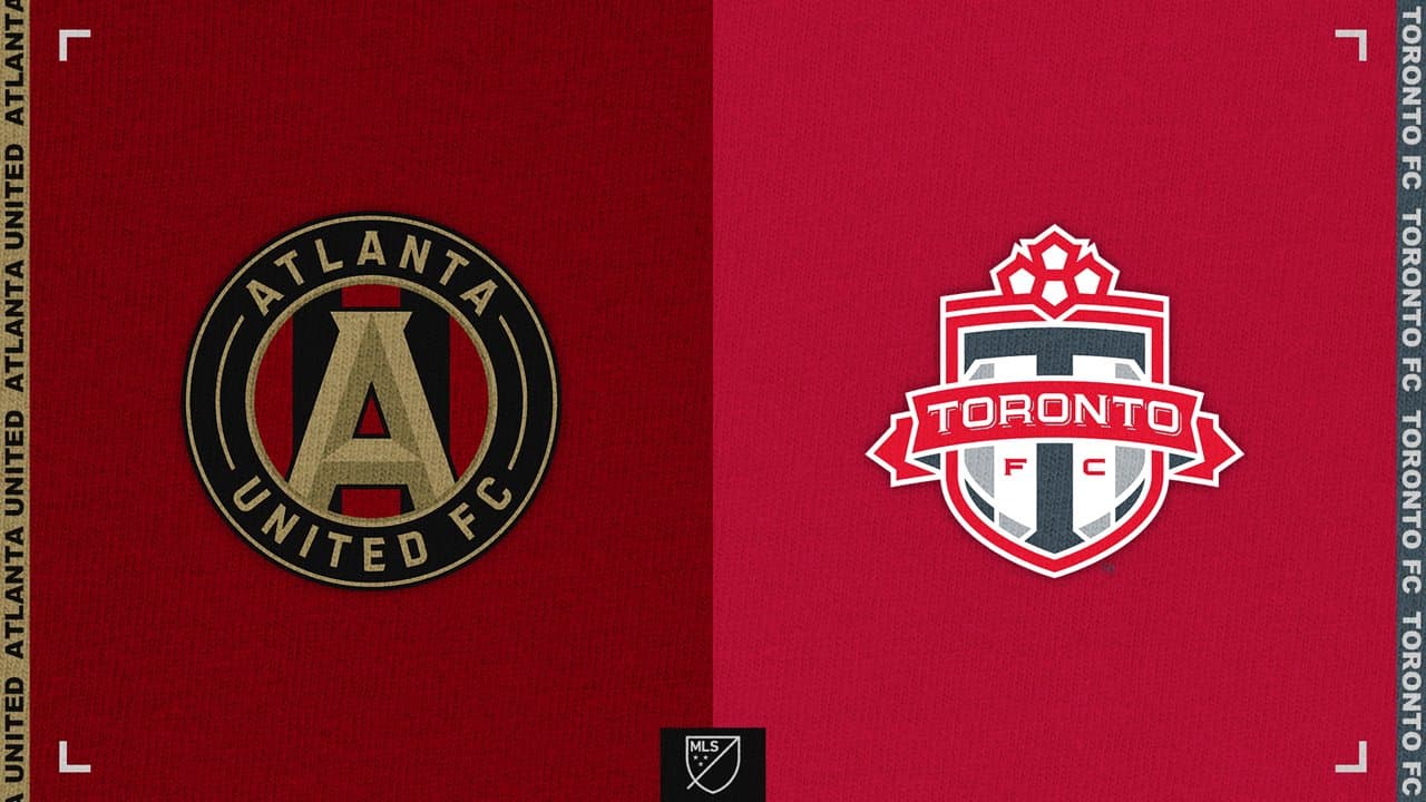 Atlanta United vs Toronto FC