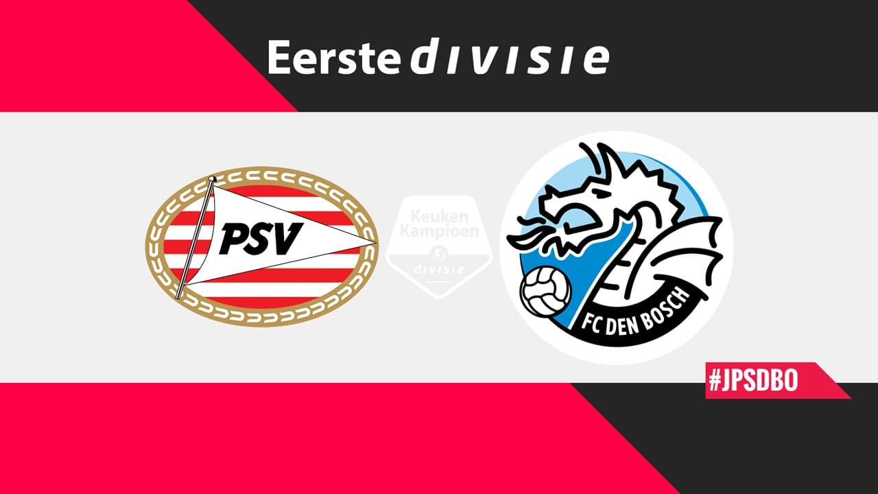 Jong PSV vs FC Den Bosch