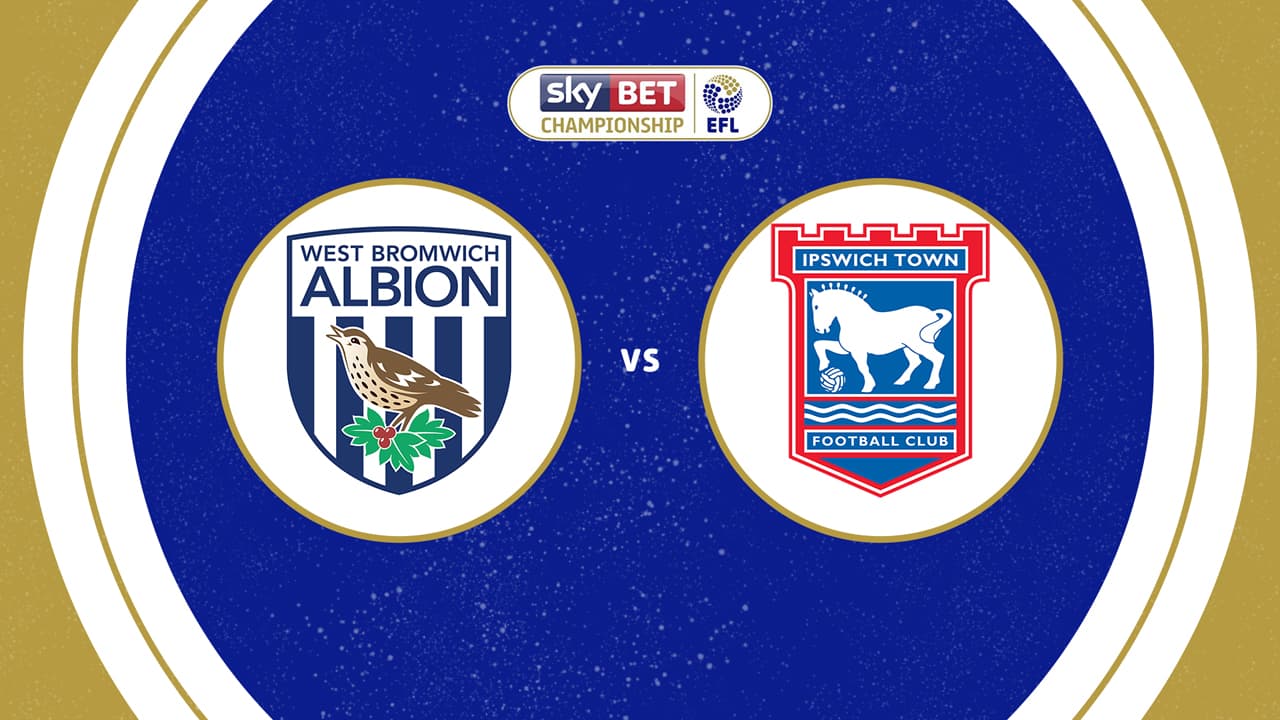 West Bromwich Albion vs Ipswich Town