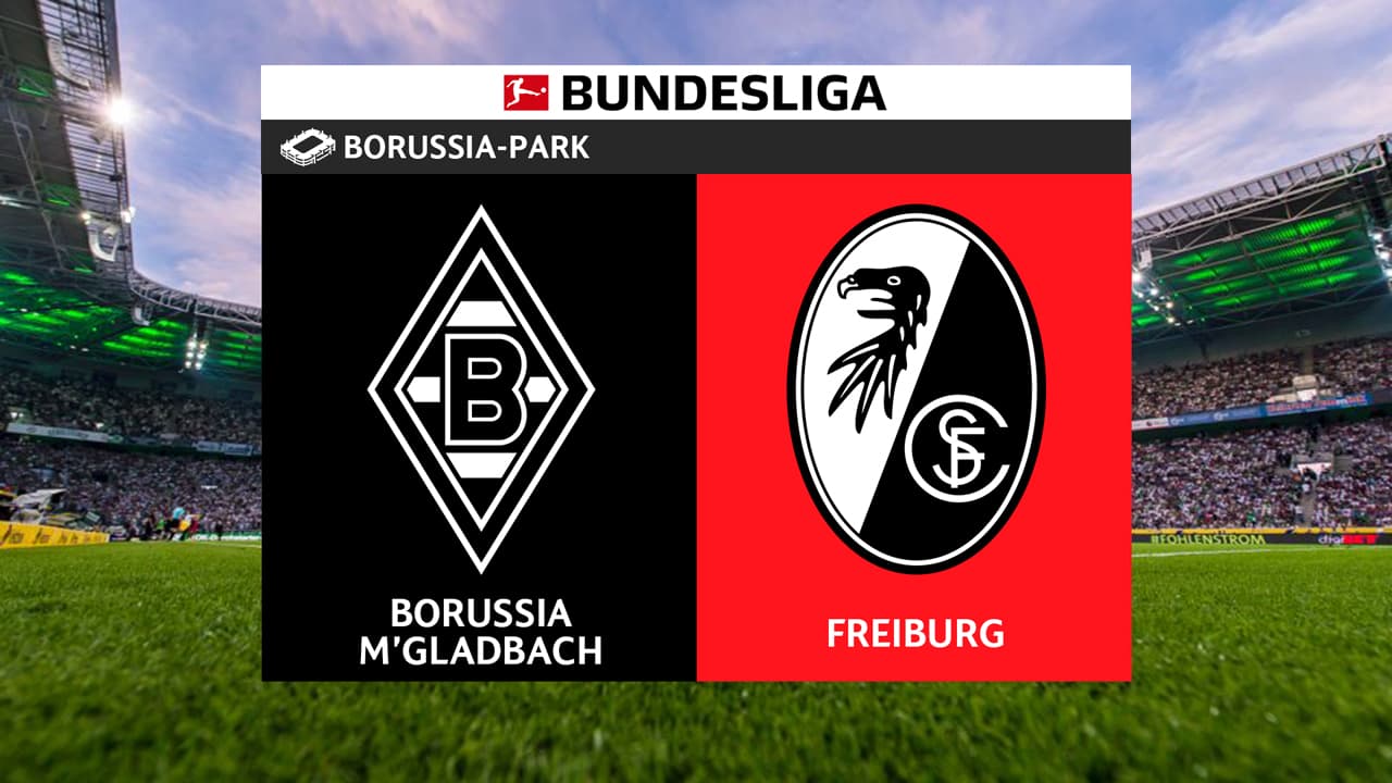 Borussia Mönchengladbach vs Freiburg