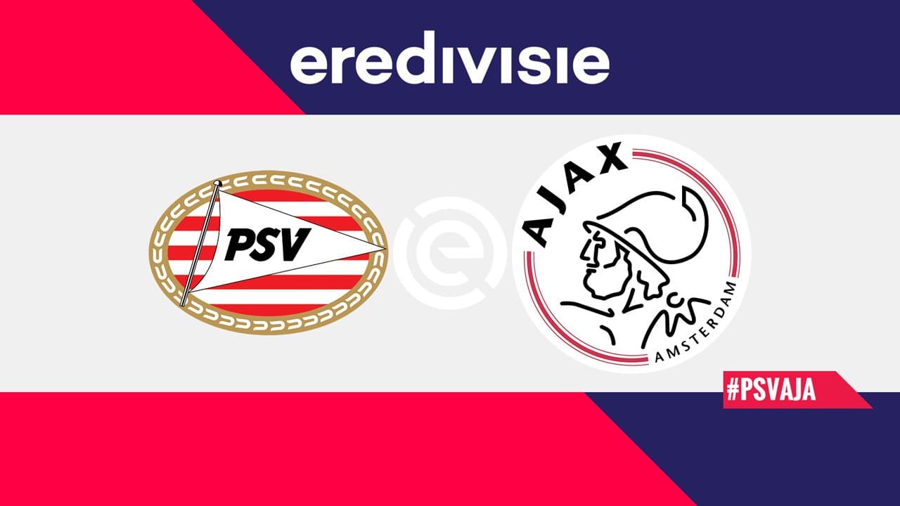 PSV Eindhoven vs Ajax