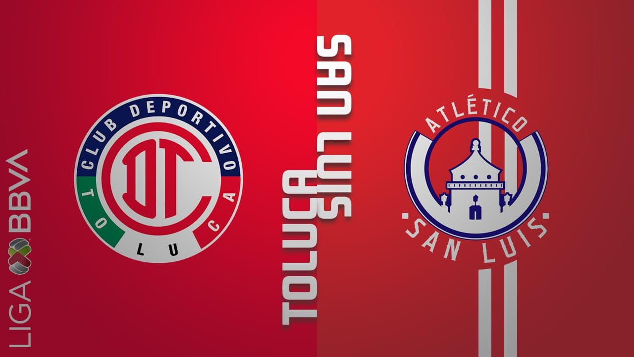 Toluca vs Atletico de San Luis