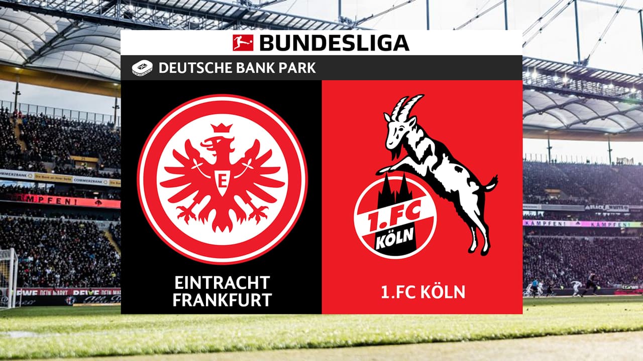 Eintracht Frankfurt vs FC Köln