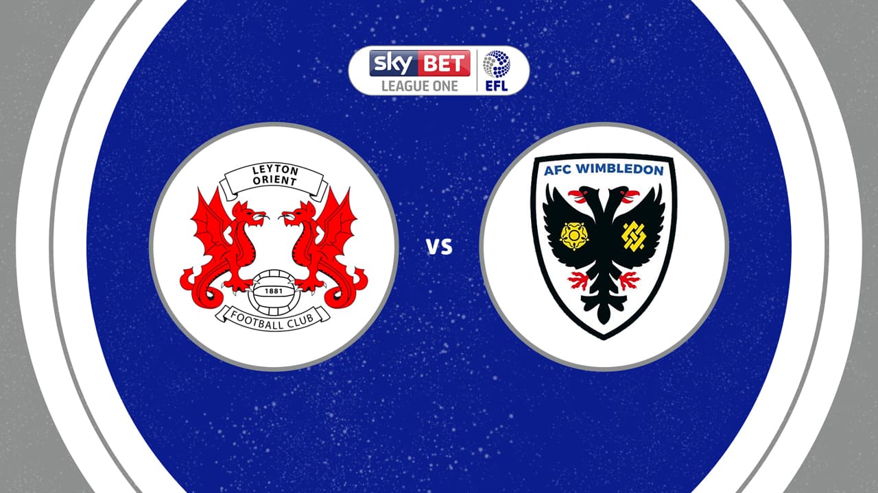 Leyton Orient vs AFC Wimbledon