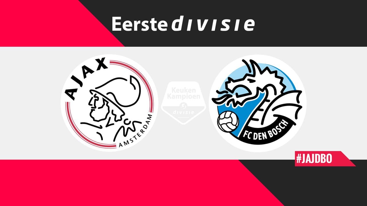 Jong Ajax vs FC Den Bosch
