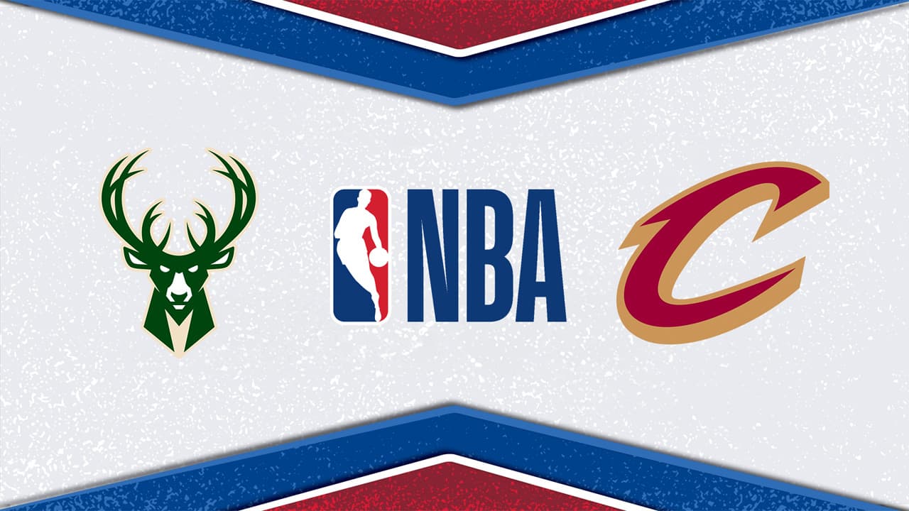 Milwaukee Bucks vs Cleveland Cavaliers