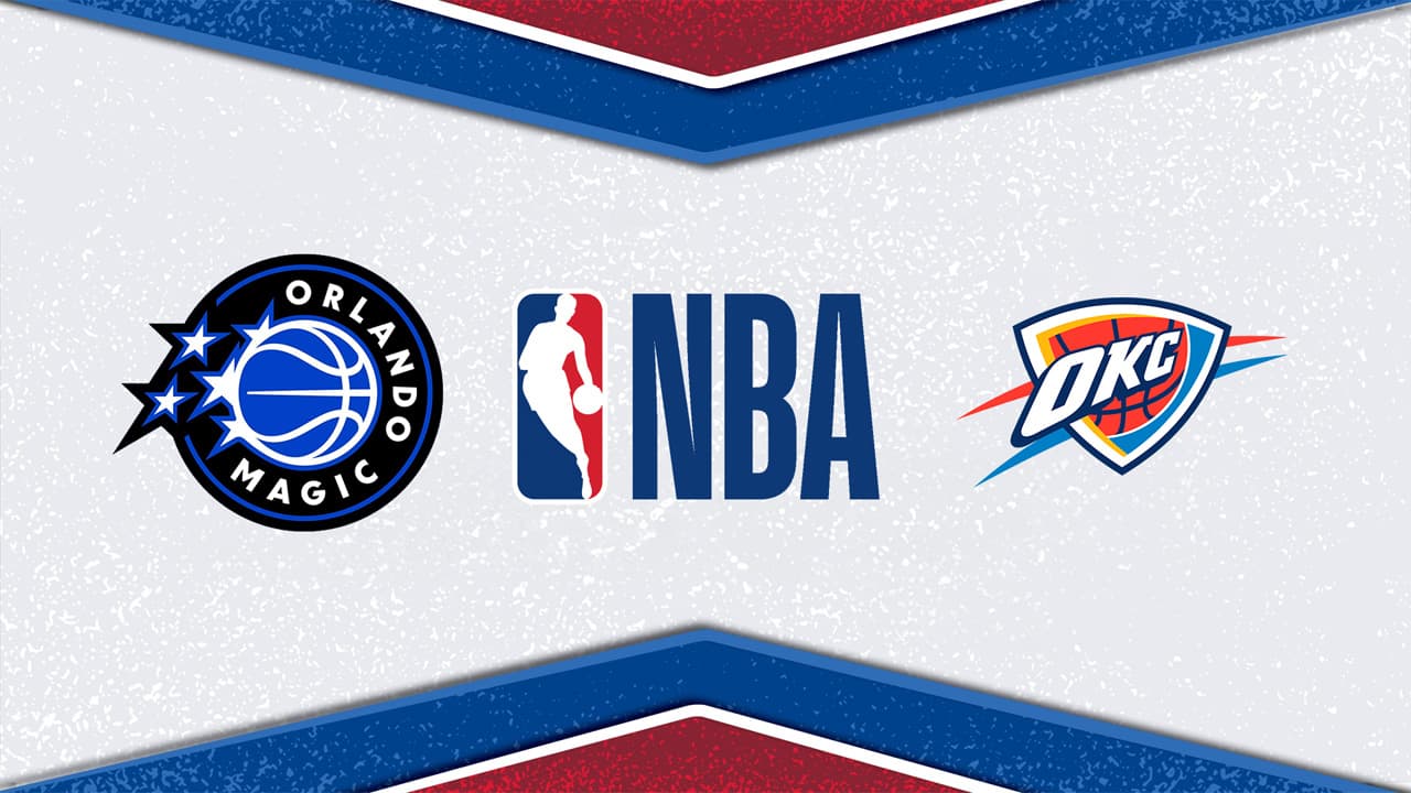 Orlando Magic vs Oklahoma City Thunder