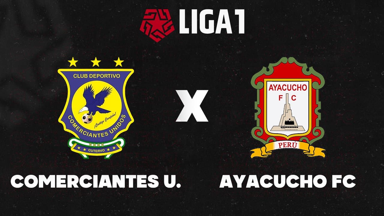 Comerciantes Unidos vs Ayacucho