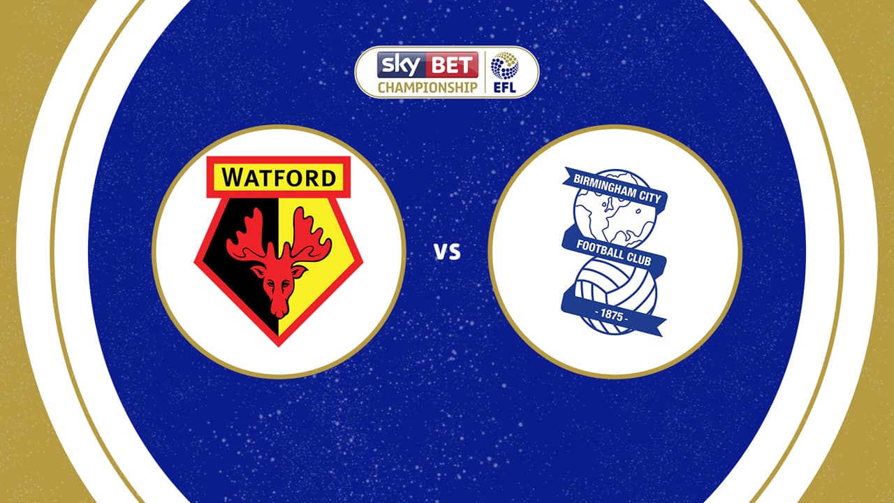 Watford vs Birmingham City