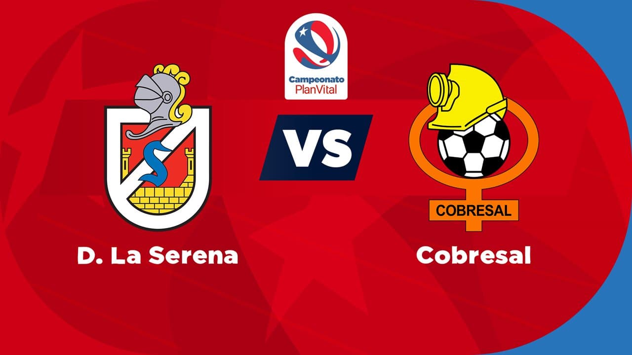 Deportes La Serena vs Cobresal