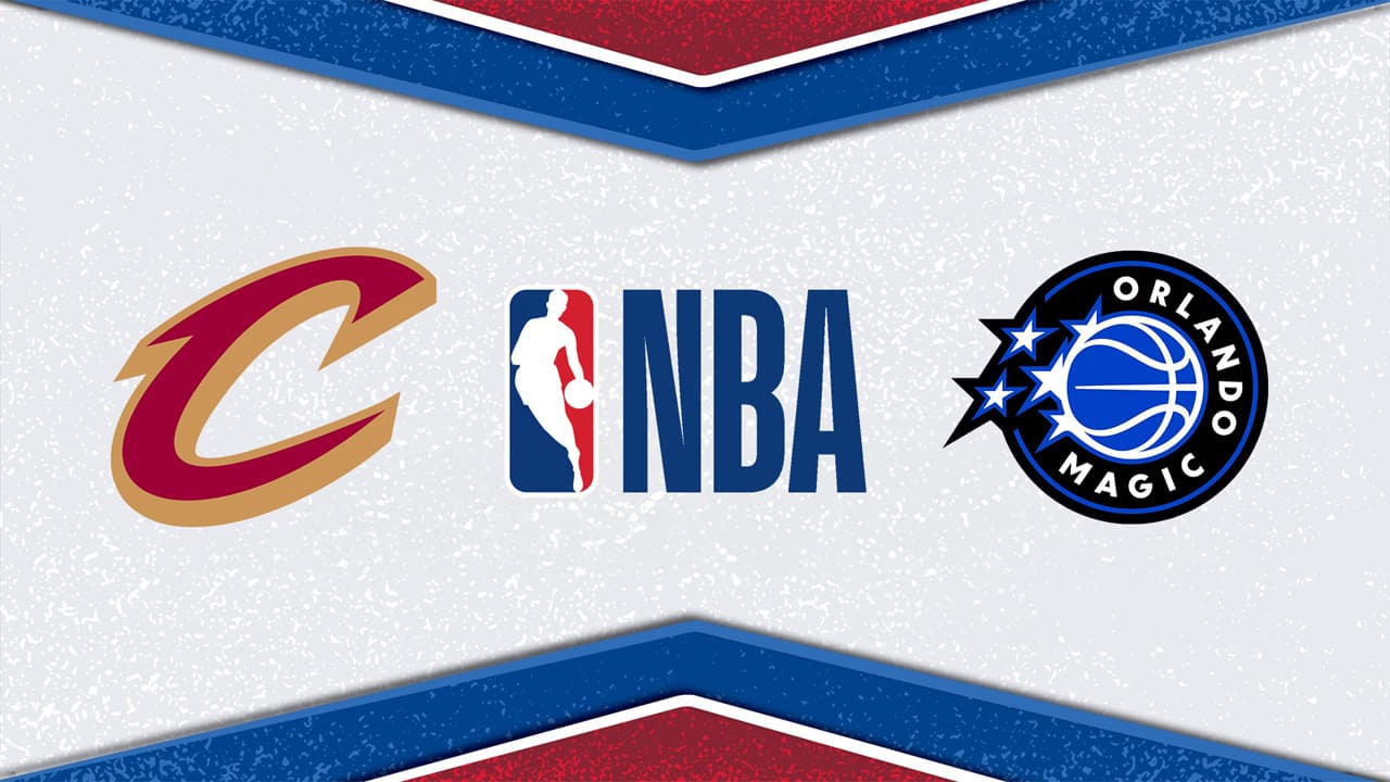 Cleveland Cavaliers vs Orlando Magic