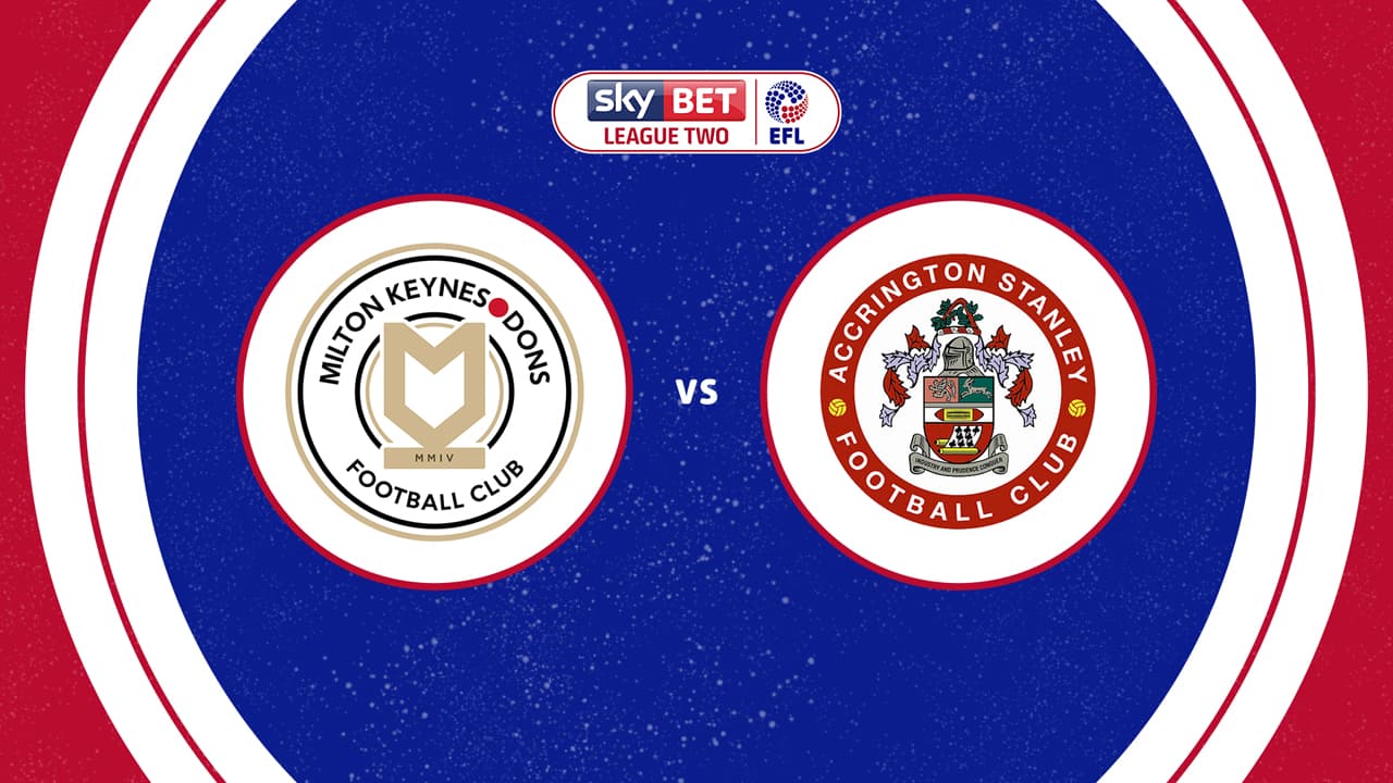 Milton Keynes Dons vs Accrington Stanley