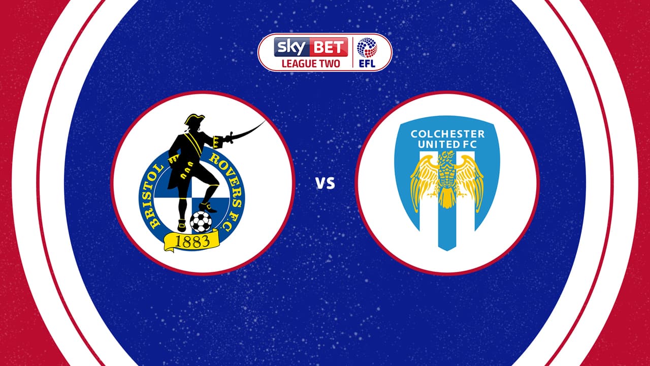 Bristol Rovers vs Colchester United