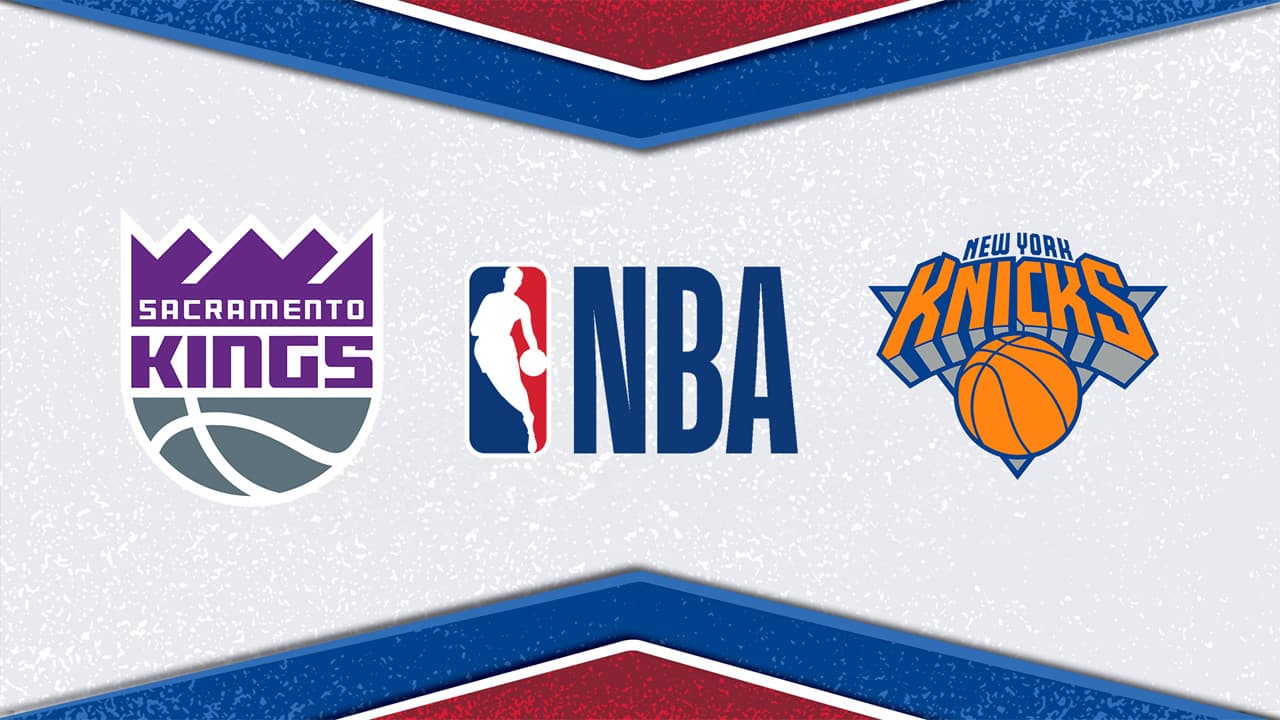Sacramento Kings vs New York Knicks