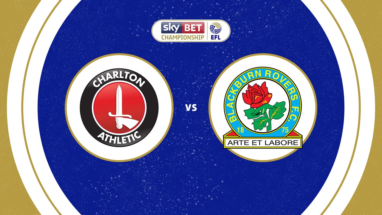 Charlton Athletic vs Blackburn Rovers