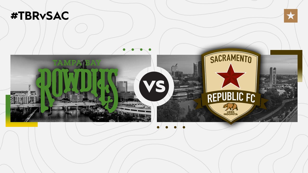 Tampa Bay Rowdies vs Sacramento Republic