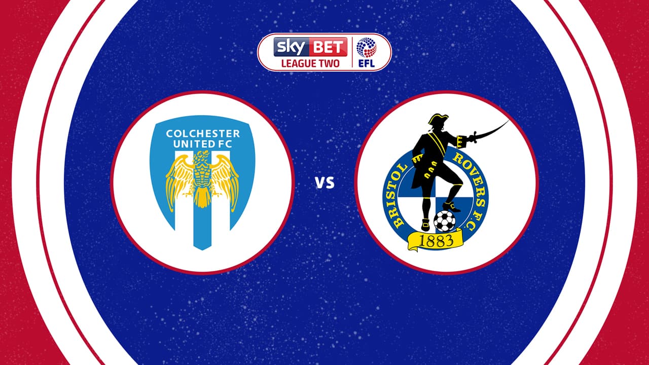 Colchester United vs Bristol Rovers
