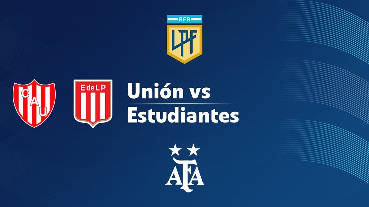 Unión vs Estudiantes de La Plata