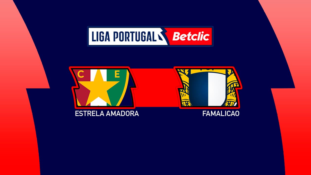 Estrela Amadora vs Famalicao