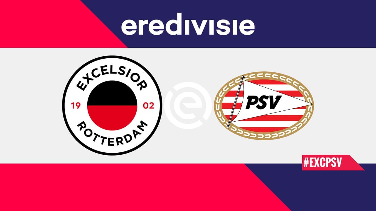 Excelsior vs PSV Eindhoven