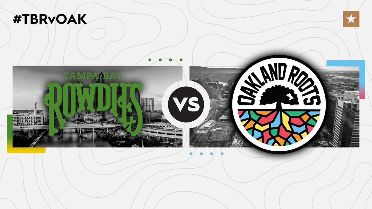 Tampa Bay Rowdies vs Oakland Roots