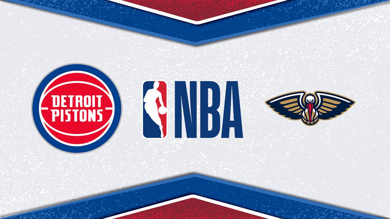 Detroit Pistons vs New Orleans Pelicans
