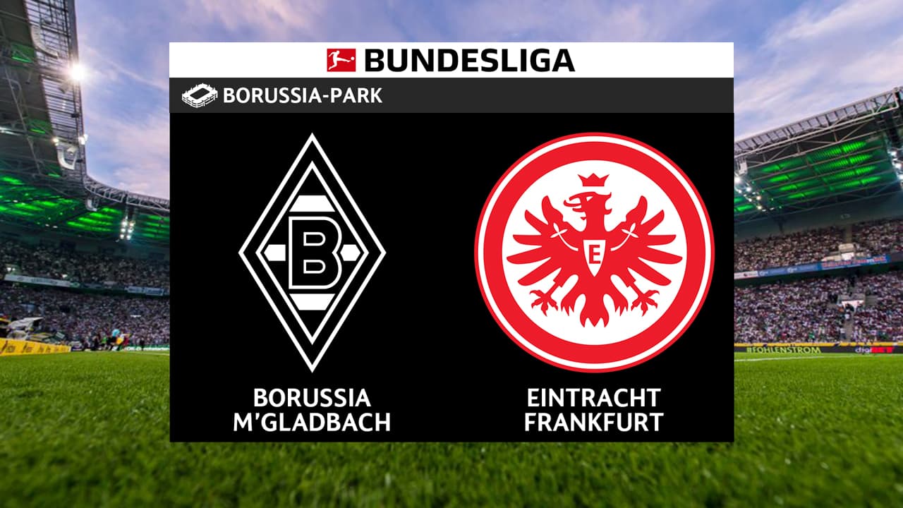 Borussia Mönchengladbach vs Eintracht Frankfurt