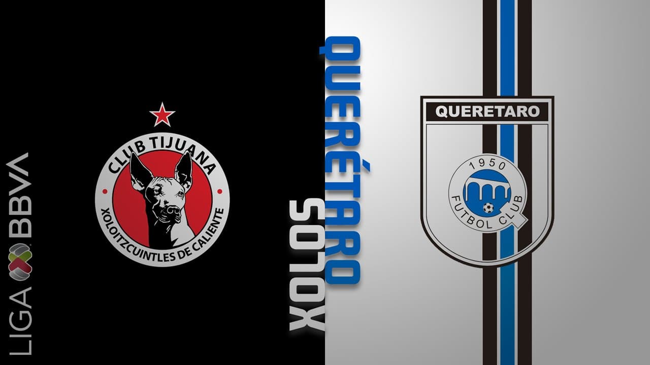Tijuana vs Queretaro FC