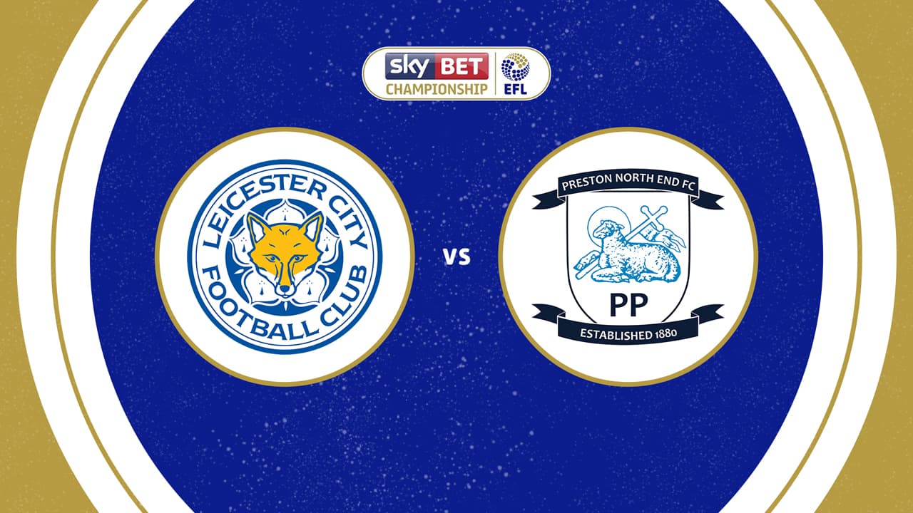 Leicester City vs Preston North End