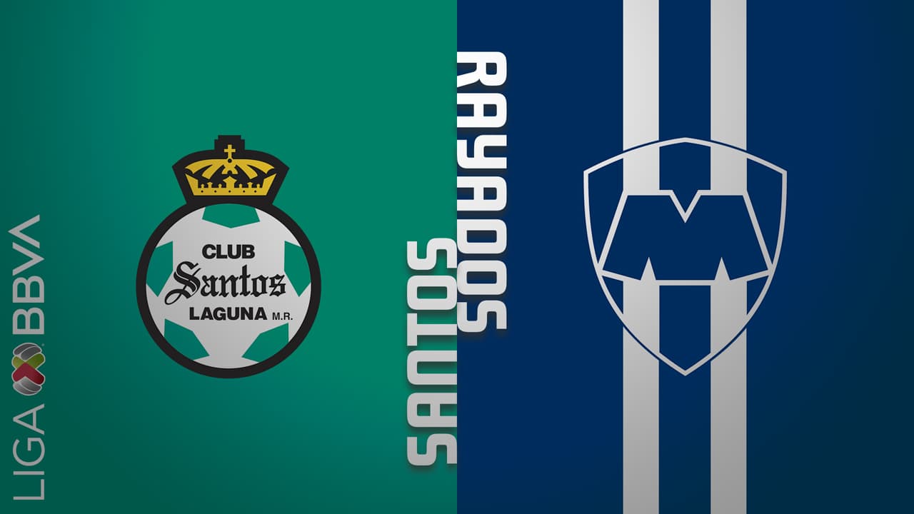 Santos Laguna vs Monterrey