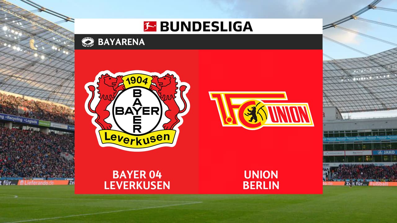 Bayer Leverkusen vs Union Berlin