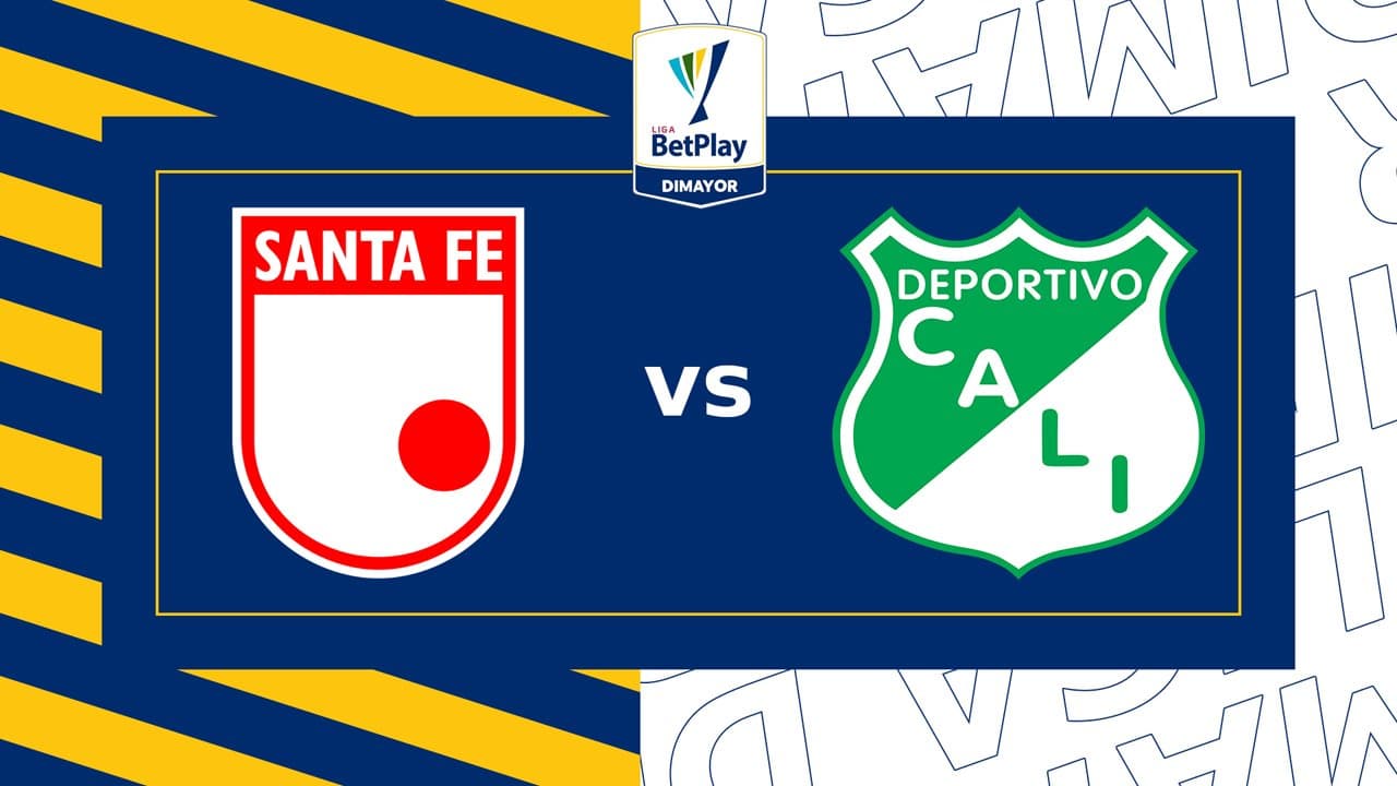 Independiente Santa Fe vs Deportivo Cali